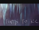 【AVANNA】turns to ice【オリジナル】