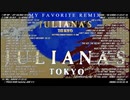 JULIANA'S TOKYO MY FAVORITE REMIX