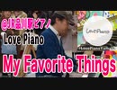 「#MyFavoriteThings」 #絶対音感 を持つ プロ #ピアニスト が即興アレンジ！！！#LovePianoYamaha「誰でも自由に弾ける #LovePiano #ステーションピアノ」