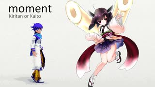 【AIきりたん】【KAITO】「moment」【カバー】