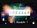 Techno BreakER / Nk ( Nekoribo )