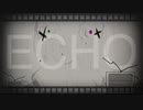 ｛　オリジナルMV　｝ECHO 歌ってみた　「　レイコン　x ダイアモンドアイネ　｝