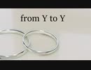 【かめっこ】from Y to Y【夜空だる】