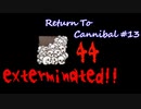Return To Cannibal #13