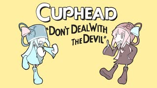 【Synthesizer V 琴葉茜・葵】Don't Deal with the Devil【CUPHEAD】