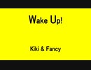 Wake Up! - Kiki & Fancy