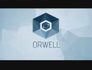 【Orwell: Keeping an Eye On You】自室から、誰かの人生を chapter5-4 最終回【ゆっくり実況プレイ】