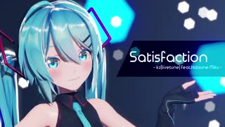 【MMD】Satisfaction / Sour式初音ミク【1080p】