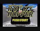【実況】ROCKY×HOPPER　Part１