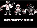 [Undertale(bad time trio)]Insanity time trio 別バージョン
