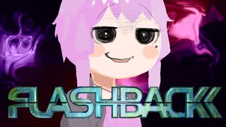 #3 結月ゆかりの「FLASHBACK」！【VOICEROID実況】
