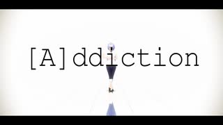 【MMD】[A]ddiction【そばかす式】