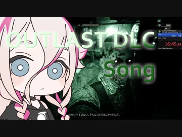[OUTLAST DLC]I Want A Girl ［IA English］　挿入歌（？）
