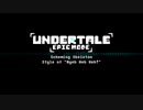 「Undertale Epic Mode」 Scheming Skeleton  (Nyeh heh heh!風)