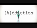 【MMD】[A]ddiction【KS式初音ミク】