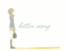 【緋水レイナ】 letter song 【歌ってみた】