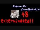 Return To Cannibal #14