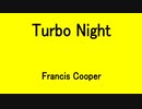Turbo Night - Francis Cooper