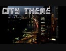 CITY THEME【作曲】