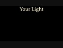 Your Light feat. Dex, Daina【オリジナル】