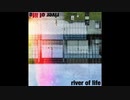【トラック提供】river of life【熊雄】