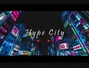 HypeCity / 初音ミク / PaleRoid
