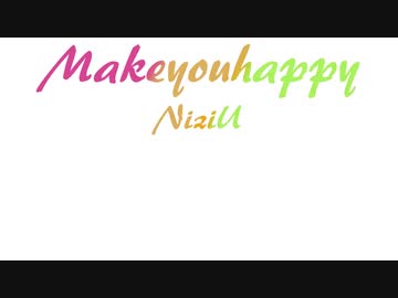 カラオケ Make you happy off vocal