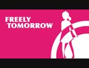 【原曲すげぇ】FREELY TOMORROW 歌ってみた。【Ruin@】