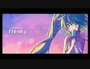 【初音ミク】 『 16:58 』【オリジナル曲】