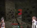 【マインクラフト】まったり開拓録　part6　地下拠点近くの洞窟でもあいつが出ました！