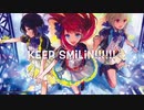 【キネノベ大賞】KEEP SMILIN!!!!!!【オリジナル】