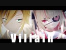 【にじさんじMMD】ヴィラン【おりコウ】