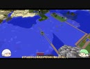 【minecraft】色んな世界を探検するマインクラフト Part10【ゆっくり実況】