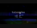 【第6回ひじき祭】 Scattered Glass 【紲星あかり】