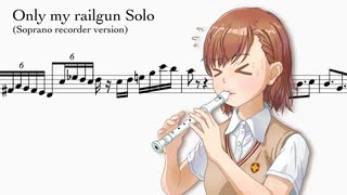 Only my railgun Solo (Recorder version)