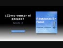 ¿Cómo vencer el pecado? (n° 18)