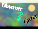 Observer and Gazer / JuO