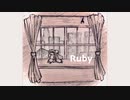 tomo. - 「Ruby」/ ft. 初音ミク & 巡音ルカ