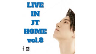 【田口淳之介】Live in JT Home vol.8【無観客配信ライブ】