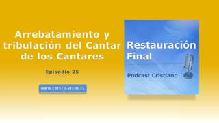 Arrebatamiento y tribulación del Cantar de los Cantares (n°25)