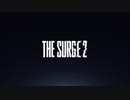 【VOICEROID実況】 ずぼら編集部　パート6　【The Surge2】
