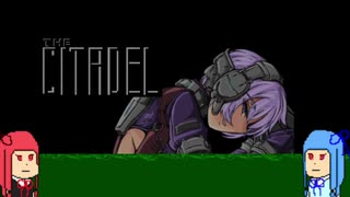 [steam]琴葉 The Citadel[VOICEROID実況]
