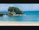 【オリジナル曲4本目】moments/等価交換【VOCALOID】