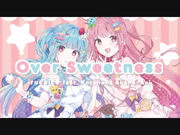 【コトノポップ】Over Sweetness / irucaice feat. 琴葉茜・葵【オリジナル曲】
