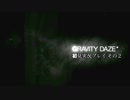 【初見実況プレイ】今日から始める重力操作 GRAVITYDAZE その２