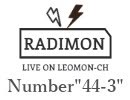 『ラジモン』 Number”44-3” （夏の終わり～後半スプラ～）