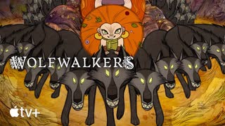 映画『Wolfwalkers／ウルフウォーカー』特報