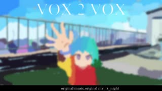 【さとうささら】VOX 2 BOX【CeVIOカバー】