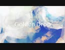 Golden Drop歌ってみた/VidA