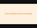 How to Add Music to iMovie from Spotify on iPhone/iPad/Mac/Windows